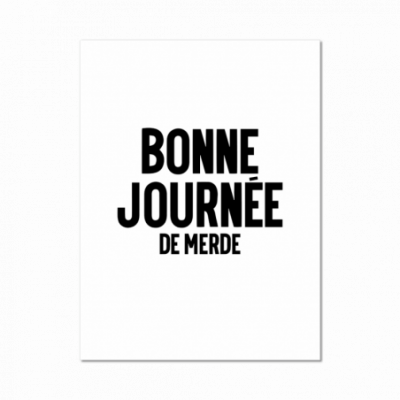 Affiche bonne journee de merde